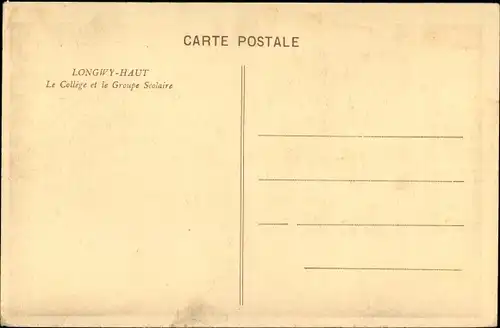 Ak Longwy Lothringen Meurthe et Moselle, Le Collège et le Groupe Scolaire