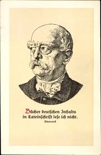 Künstler Ak Otto von Bismarck, Herzog zu Lauenburg, Bundeskanzler, Schneidler Schwabacher Schrift