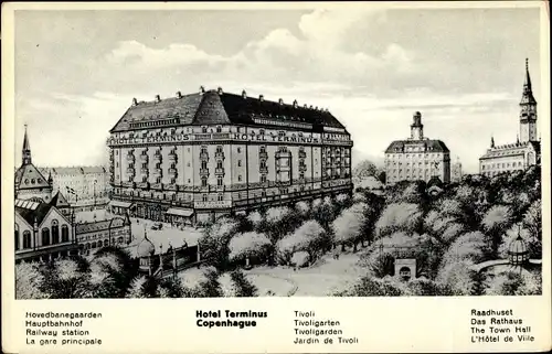 Ak København Kopenhagen Dänemark, Hotel Terminus, Hauptbahnhof, Tivoligarten, Rathaus