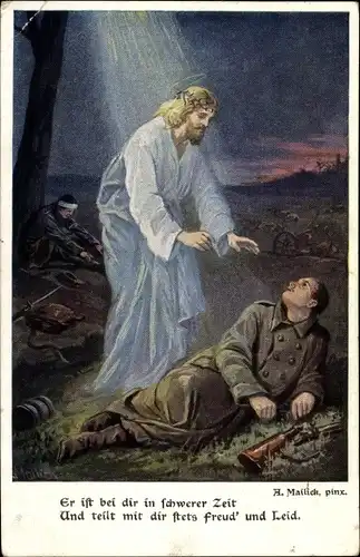 Künstler Ak Mailick, Er ist bei dir in schwerer Zeit, Jesus, verwundeter Soldat im Feld