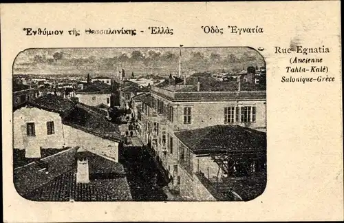Ak Thessaloniki Griechenland, Rue Egnatia, Ancienne Tahta Kale, Straße, Blick über die Dächer