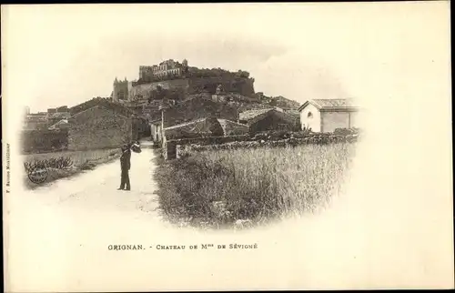 Ak Grignan Drome, Chateau de Mme. De Sevigne, Schloss, Wohnhäuser, Straße