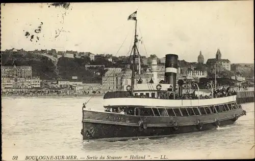 Ak Boulogne sur Mer Pas de Calais, Sortie du Steamer Holland, Levy & Fils 52