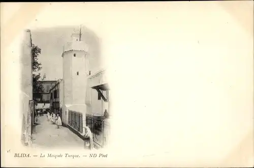 Ak Blida Algerien, La Mosquée Turque, Moschee, Straßenpartie, ND. Phot. 16