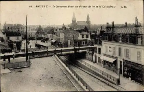 Ak Poissy Yvelines, Le nouveau pont du chemin de fer et la cathédrale