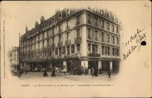 Ak Nancy Meurthe et Moselle Lothringen, La Rue St. Jean et la Maison des Galeries Nancéiennes