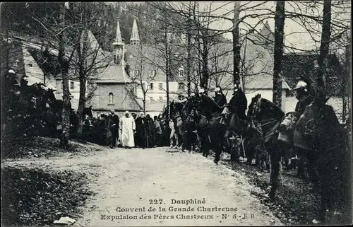 Ak Dauphiné Isère, Couvent de la Grande Chartreuse, Expulsion des Pères Chartreux