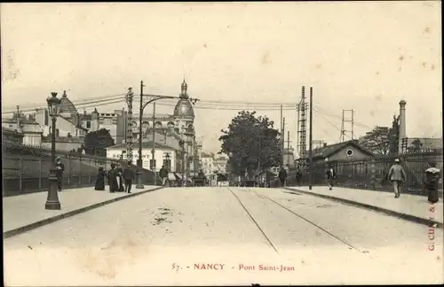 Ak Nancy Lothringen Meurthe et Moselle, Pont Saint Jean, Brücke, Straßenbahn