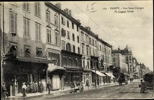 Ak Nancy Lothringen Meurthe et Moselle, Rue Saint Georges, V. Berger, Straßenpartie