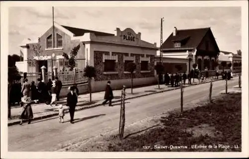 Ak Saint Quentin Aisne, L'Entrée de la Plage, Straßenpartie