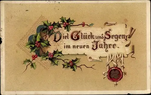 Präge Ak Glückwunsch Neujahr, Stechpalmenzweige, Kleeblatt, Siegel