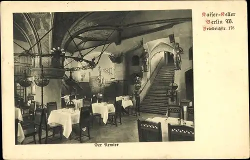 Ak Berlin, Kaiserkeller, Friedrichstraße 178, Remter