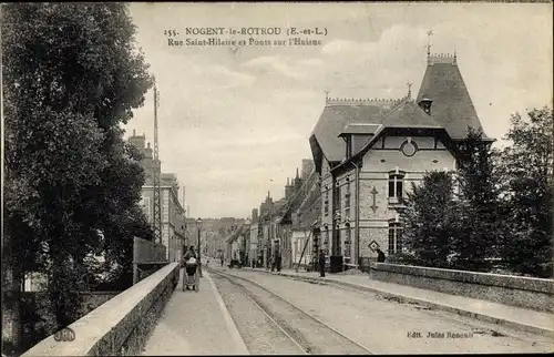 Ak Nogent le Rotrou Eure et Loir, Rue Saint Hilaire et Ponts sur l'Huisne