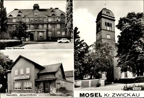 Ak Mosel Zwickau Sachsen, Polyt. Oberschule, Trabant, Bergschlösschen Gaststätte, Kirche