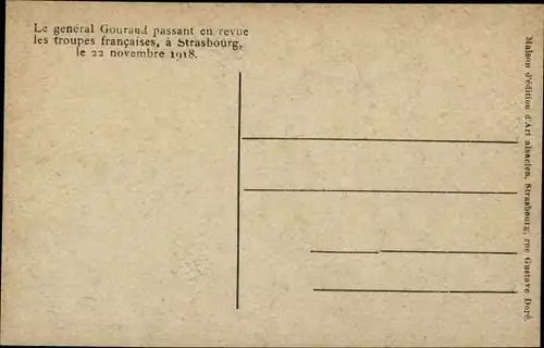 Ak Strasbourg Straßburg Elsass Bas Rhin, Le général Gourard passant en revue les troupes françaises