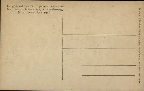 Ak Strasbourg Straßburg Elsass Bas Rhin, Le général Gourard passant en revue les troupes françaises