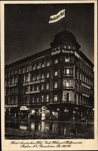 Ak Berlin Mitte, Hotel Nordischer Hof, Inh. Helmut Hoffmeister, Invalidenstraße 125/126, Nacht