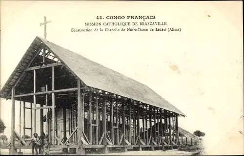Ak Französisch Kongo, Mission Catholique de Brazzaville, Construction de la Chapelle de ND de Lékéti