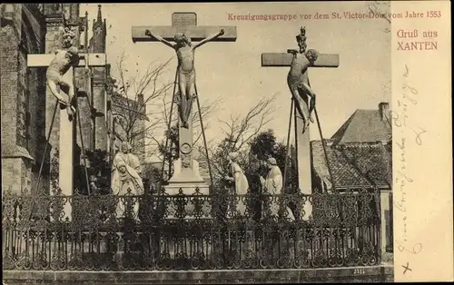 Ak Xanten am Niederrhein, Kreuzigungsgruppe vor dem St. Viktor Dom, 1553