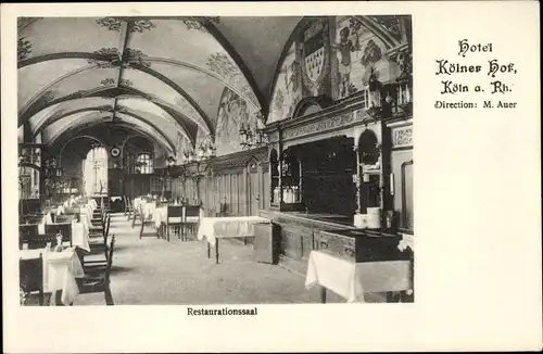 Ak Köln am Rhein, Hotel Kölner Hof, Dir. M. Auer, Restaurationssaal