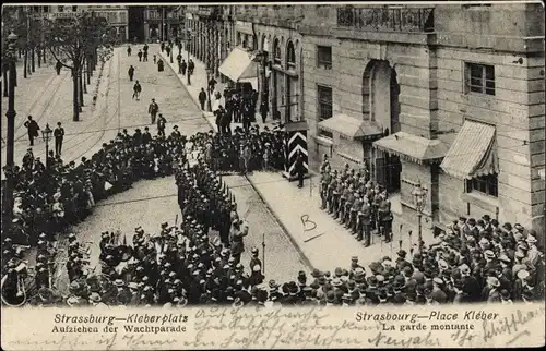 Ak Strasbourg Straßburg Elsass Bas Rhin, Kleberplatz, Aufziehen der Wachtparade