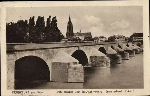 Ak Frankfurt am Main, Alte Brücke vom Deutschherrnkai, Kaiserdom St. Bartholomäus