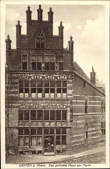 Ak Xanten Am Niederrhein Das Gotische Haus Am Markt