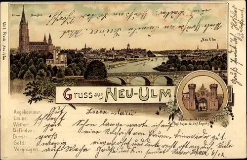 Litho Neu-Ulm in Schwaben, Panorama vom Ort, Münster, Portal d. Kaserne Kgl. bayer. 12. Inf. Regt.