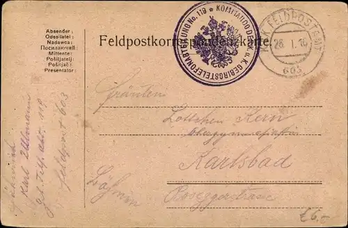 Ak Feldpostkorrespondenzkarte, Kuk Feldpostamt 605, Kommando der Kuk Gebirgstelefonabtl Nr 119