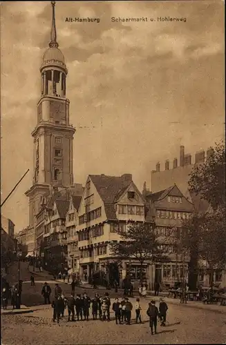 Ak Hamburg Altstadt, Schaarmarkt u. Hohlerweg