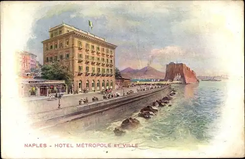 Künstler Ak Napoli Neapel Campania, Hotel Métropole et Ville