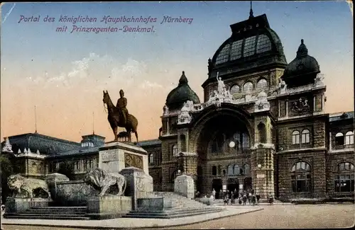 Ak Nürnberg in Mittelfranken Bayern, Königlicher Hauptbahnhof, Prinzregentendenkmal, Außenansicht