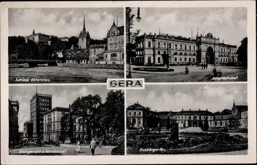 Ak Gera in Thüringen, Schloss Osterstein, Hauptbahnhof, Küchengarten, Amtsgericht und Handelshof