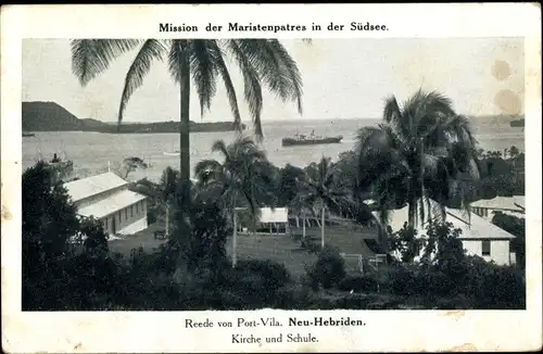 Ak Neue Hebriden Vanuatu Ozeanien, Reede von Port Vila, Kirche, Schule, Mission der Maristenpatres