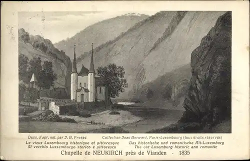 Künstler Ak Vianden Luxemburg, Chapelle de Neukirch, 1835, Vue générale