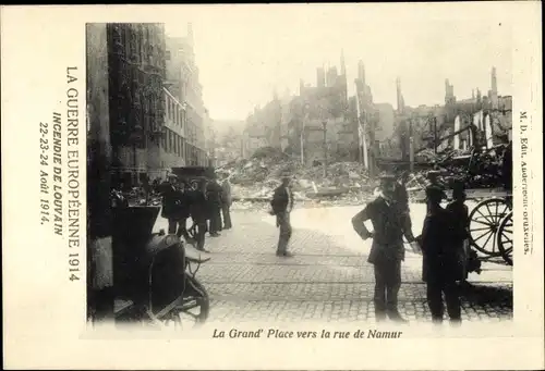 Ak Louvain Leuven Flämisch Brabant, La Grand' Place vers la rue de Namur, Incendie 22 23 Août 1914