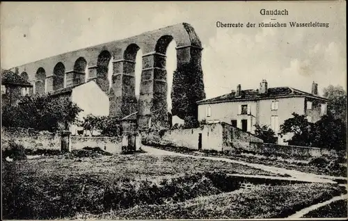 Ak Gaudach Jouy aux Arches Moselle, Überreste der römischen Wasserleitung, Aquädukt