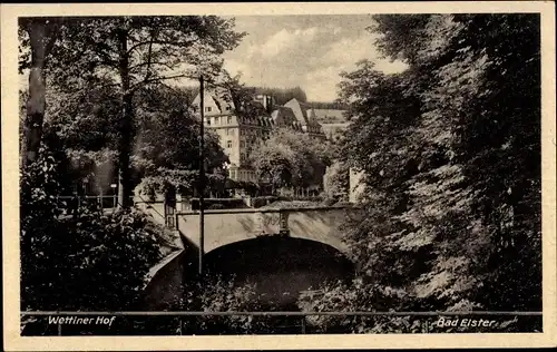 Ak Bad Elster im Vogtland, Wettiner Hof, Hotel, Brücke, Wald