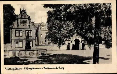 Ak Friedberg in Hessen, St Georgsbrunnen, Kreishaus, Burg