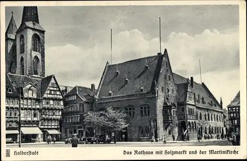 Ak Halberstadt in Sachsen Anhalt, Rathaus mit Holzmarkt, Martinikirche