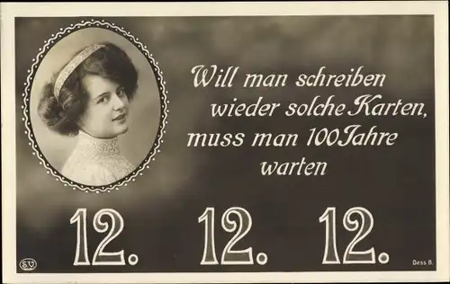 Ak Besonderes Datum, 12 12 1912, Will man schreiben wieder solche Karten, Frauenportrait