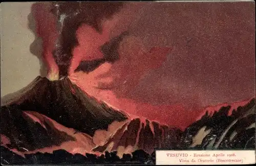 Künstler Ak Napoli Neapel Campania, Vesuvio, Eruzione, Aprile 1906, Vista da Oratorio