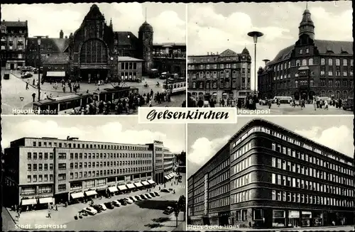 Ak Gelsenkirchen im Ruhrgebiet, Hauptbahnhof, Hauptpost, Städt. Sparkasse, Hans Sachs Haus
