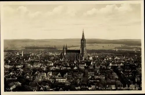 Ak Ulm an der Donau, Teilansicht der Stadt, Münster, Blick v. d. Wilhelmsburg aus