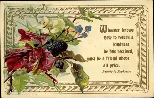 Präge Ak Whoever knows how to return a kindness, Buckley's Sophocles, Beeren