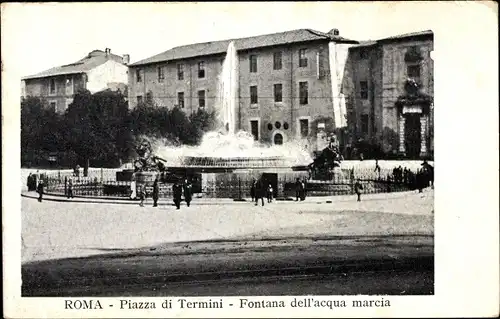 Ak Roma Rom Lazio, Piazza di Termini, Fontana dell'acqua marcia