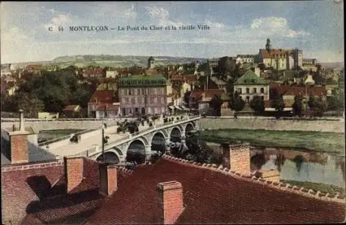 Ak Montlucon Allier, Le Pont du Cher et la vieille Ville