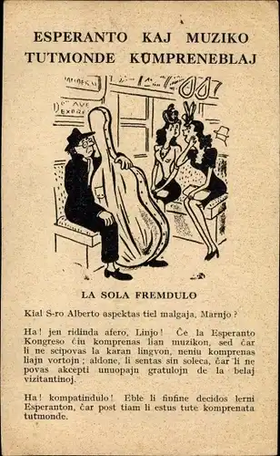 Künstler Ak Esperanto kaj muziko tutmonde kumpreneblaj, La sola fremdulo