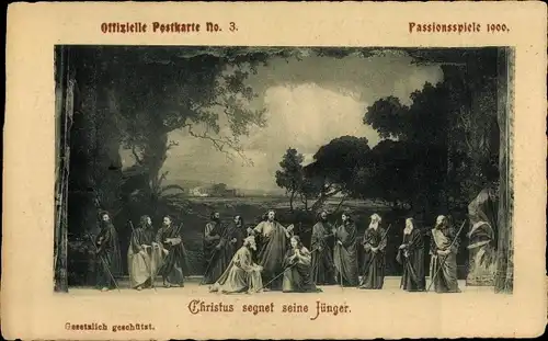 Ak Oberammergau in Oberbayern, Passionsspiele 1900, Christus segnet seine Jünger