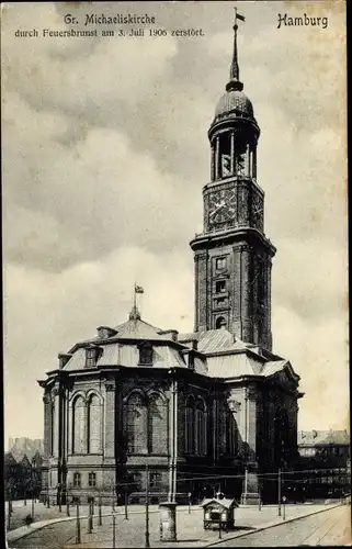 Ak Hamburg, Grosse Michaeliskirche durch Feuerbrunst 1906 zerstört